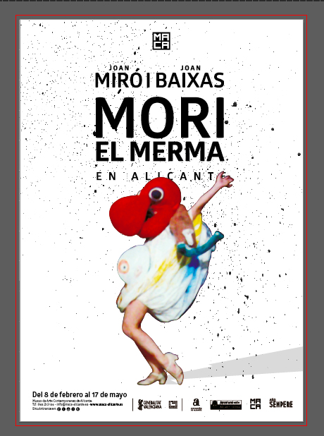 Joan Miró y Joan Baixas. Mori el Merma en Alicante