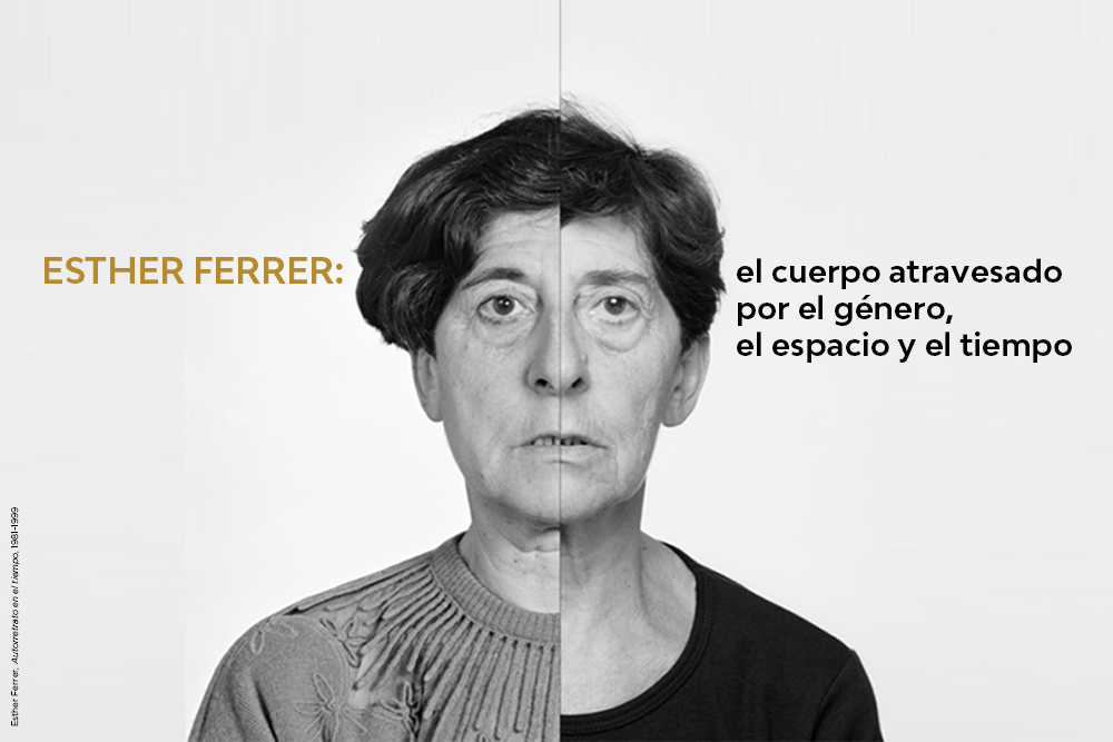 Esther Ferrer: el cuerpo atravesado por el género, el espacio y el tiempo
